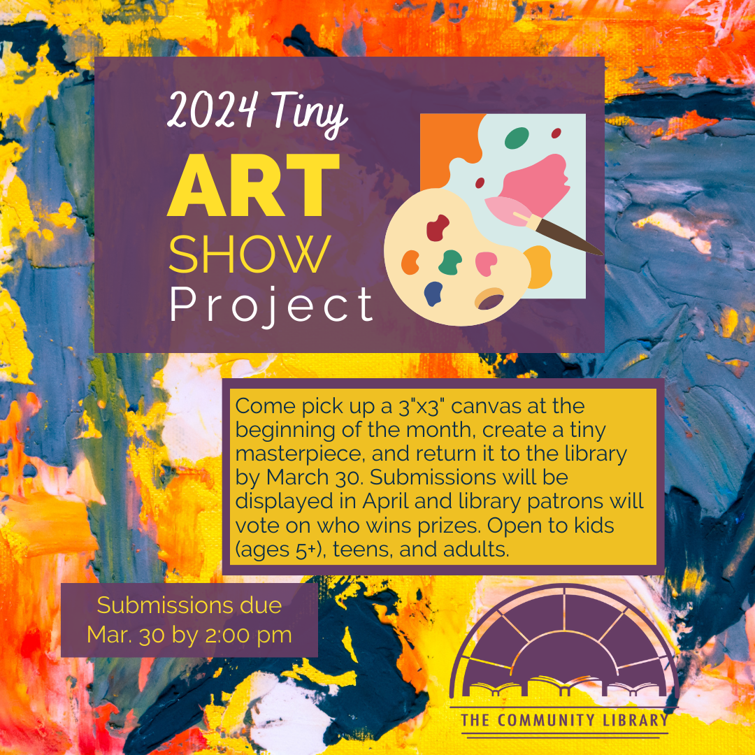 2024 Tiny Art Show submissions due by March 31st.