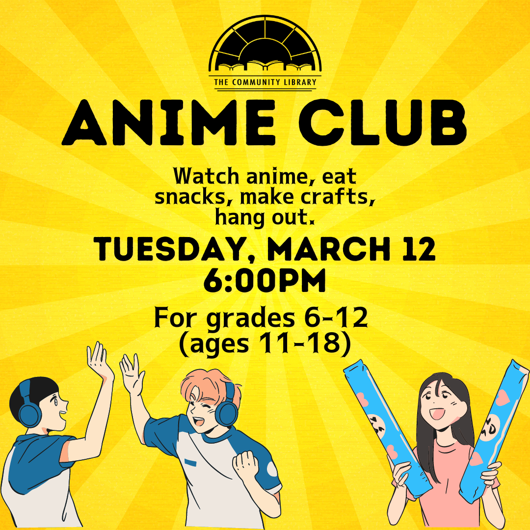 Anime club meets tuesday, march 12 at 6 pm