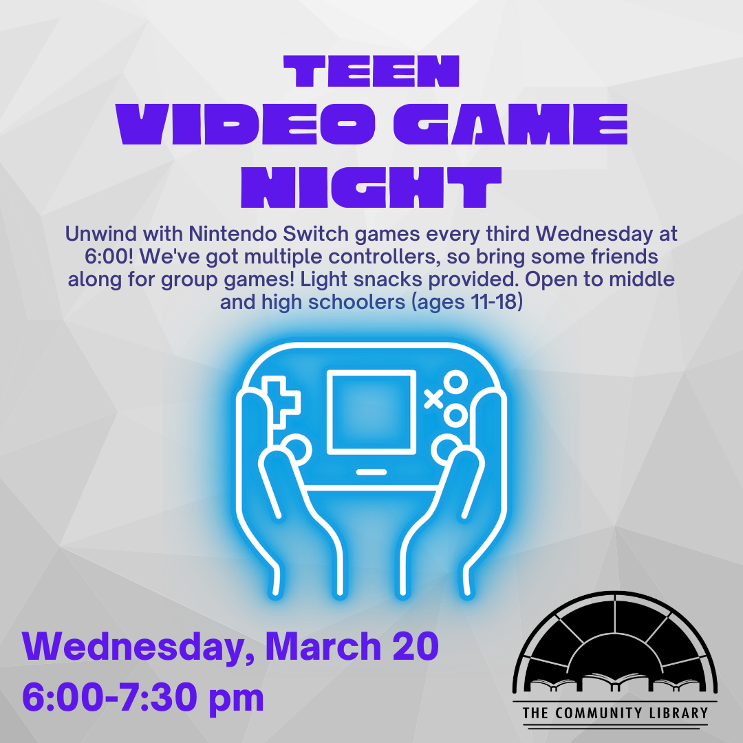 Teen video game night Wednesday March 20 at 6:00 pm