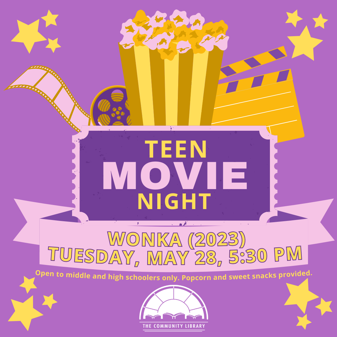 Teen Movie Night showing Wonka on Tuesday, May 28 at 5:30 pm